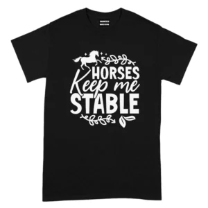 Horses Keep Me Stable Vintage TShirt